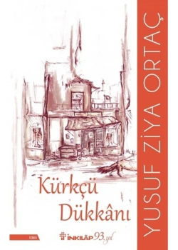 Kürkçü Dükkanı Yusuf Ziya Ortaç İnkılap