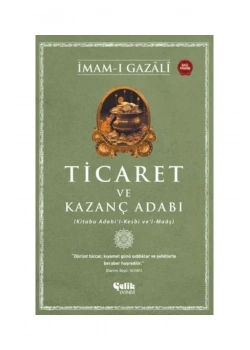 Ticaret Ve Kazanç Adabı  İmamı Gazali  Çelik Yayın