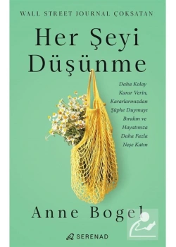 Her Şeyi Düşünme  Anne Dogel  Serenad