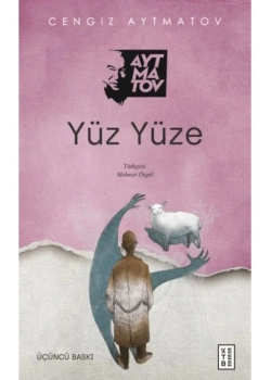 Yüz Yüze Cengiz Aytmatov Ketebe