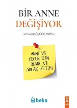 Bir Anne Değişiyor R.Küçük Koyuncu Beka Yayın