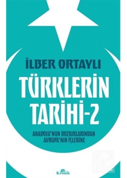 Türklerin Tarihi 2 İlber Ortaylı Kronik