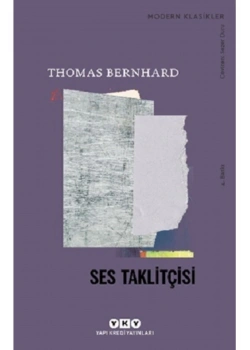 Ses Taklitçisi  Thomas Bernhard   Yapı Kredi