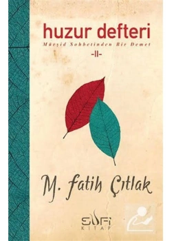 Huzur Defteri 2. M.Fatih Çıtlak  Sufi Kitap