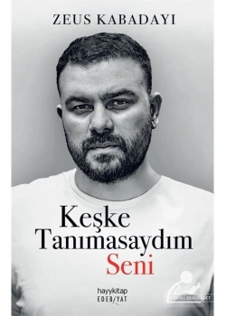 Keşke Tanımasaydım Seni Zeus Kabadayı Hayykitap