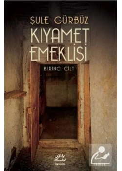 Kıyamet Emeklisi 1.Cilt Şule Gürbüz İletişim