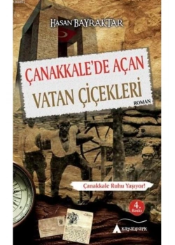 Çanakkalede Açan Vatan Çiçekleri  Hasan Bayraktar   Kayalıpark