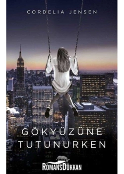 Gökyüzüne Tutunurken Cordelıa Jensen Yabancı