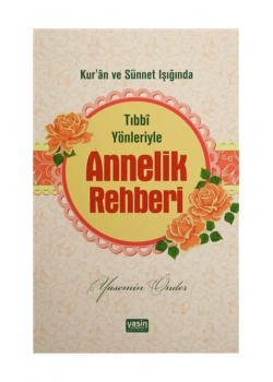 Tıbbi Yönleriyle Annelik Rehberi.    Yasin