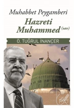 Muhabbet Peygamberi Hz. Muhammed (Sav) - Sufi Kitap