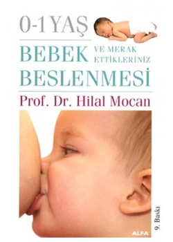 0-1 Yaş Bebek Beslenmesi̇ / Hi̇Lal Mocan Alfa Yay.
