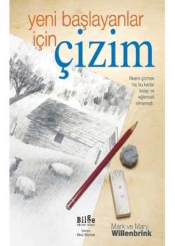 Yeni Başlayanlar İçin Çizim / Mark Ve Mary W. Bilge Kültür Sanat