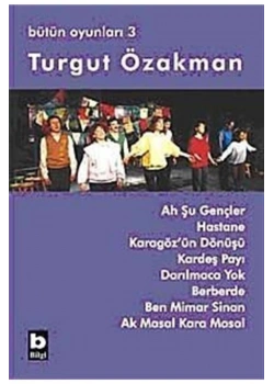 Bütün Oyunları-3    T.Özakman   Bilgi Yay.