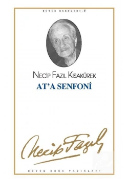 Ata Senfoni 08 Necip Fazıl Kısakürek Büyük Doğu