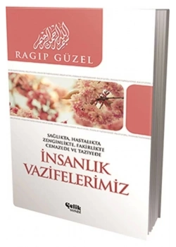 İnsanlık Vazifelerimiz Ragıp Güzel Çelik Yayın