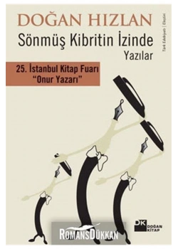Sönmüş Kibritin İzinde Yazılar - Doğan Hızlan -  Doğan Kitap