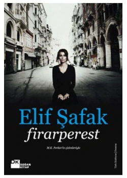 Firarperest.  Elif Şafak  - Doğan
