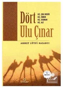Dört Ulu Çınar-Ahmet Lütfi Kazancı Ensar Neşriyat