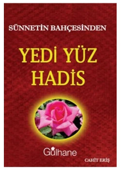 Sünnetin Bahçesinden 700 Hadis - Gülhane Yayınları