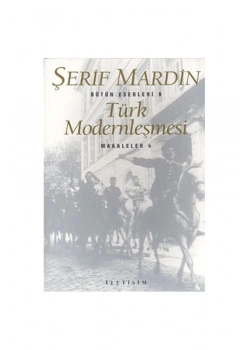 Türk Modernleşmesi  Şerif  Mardin   İletişim
