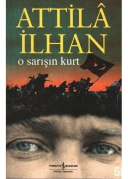 O  Sarışın Kurt     Atilla İlhan      İş Bankası