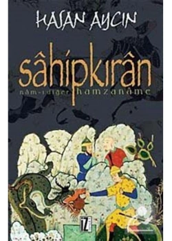Sahipkıran Namı Diğer Hamzaname / Hasan Aycın İz Yay.