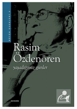 Yaşadığımız Günler / R.Özdenören İz Yayıncılık