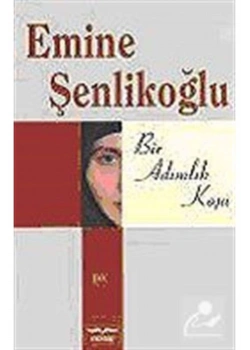 Bir Adımlık Koşu / Emine Şenlikoğlu  Mektup