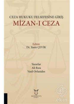 Ceza Hukuku Felsefesine Giriş Mizanı Ceza Dr.Yasin Çevik