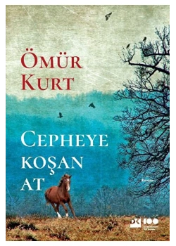 Cepheye Koşan At  Ömür Kurt  Doğan Yayın