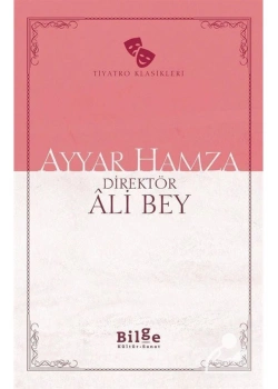 Ayyar Hamza Direktör Ali Bey Bilge Kültür