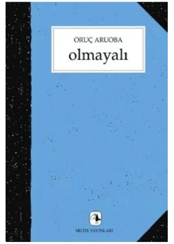 Olmayalı /O.Aruoba Metis Yay.