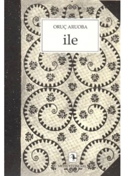 İle / Oruç Aruoba Metis