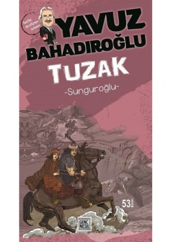 Gençler İçin Tarih Romanları Tuzak - Yavuz Bahadıroğlu - Nesil