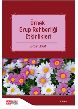 Örnek Grup Rehberliği Etkinlikleri Serdar Erkan Pegem