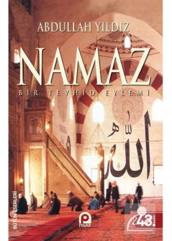 Namaz Bir Tevhid Eylemi Abdullah Yildiz Pinar Yayın