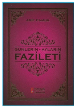 Pamuk 219 Günlerin Aylarin Fazileti