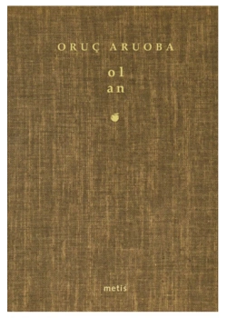Ol An  Oruç Aruoba -Şiir- Metis Yayın