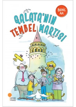 Galatanın Tembel Martısı Behiç Ak