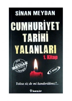 Cumhuriyet Tarihi Yalanları 1 Sinan Meydan  İnkılap