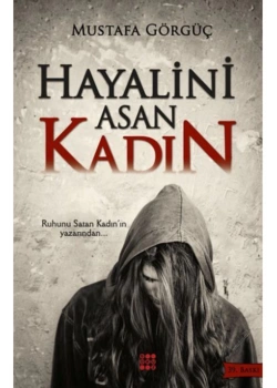 Hayalini Asan Kadın Mustafa Görgüç Dokuz Yayın