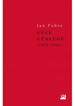 Gece Günlüğü 1978-1984 Ciltli Jan Fabre Doğan Kitap