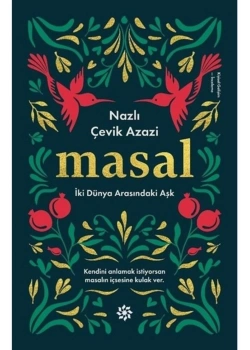 Masal İki Dünya Arasındaki Aşk.Nazlı Çevik Azazi