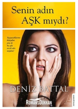 Senin Adın Aşkmıydı Deniz Battal Destek Yayın