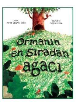 Ormanın En Sıradan Ağacı Erdem