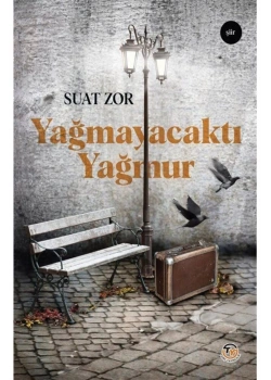 Yağmayacaktı Yağmur Suat Zor Şahsi