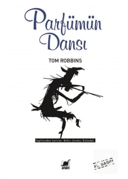 Parfümün Dansı. Tom Robbıns Ayrıntı