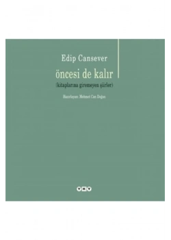 Öncesi De Kalır-Şiirler   Edip Cansever Yapı Kredi Yay.