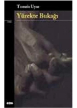 Yürekte Bukağı  Tomris Uyar    Yapı Kredi