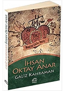 Galiz Kahraman - İhsan Oktay Anar -İletişim